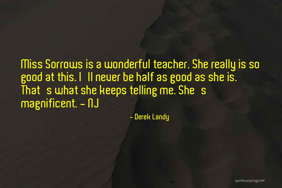 He Keeps Me Going Quotes By Derek Landy He Keeps Me Going Quotes By Derek Landy