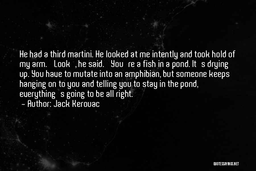 He Keeps Me Going Quotes By Jack Kerouac
