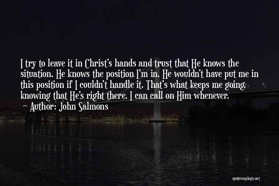 He Keeps Me Going Quotes By John Salmons