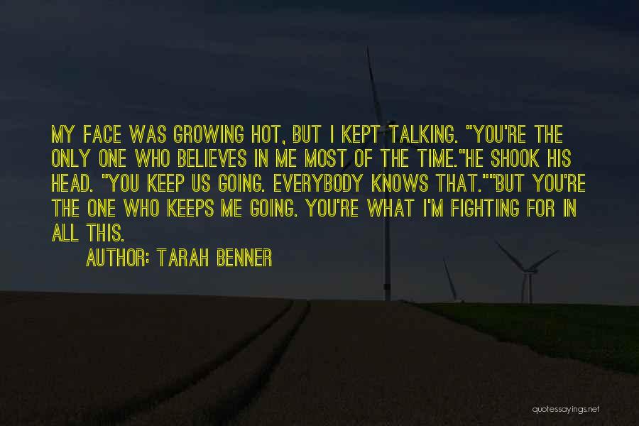 He Keeps Me Going Quotes By Tarah Benner