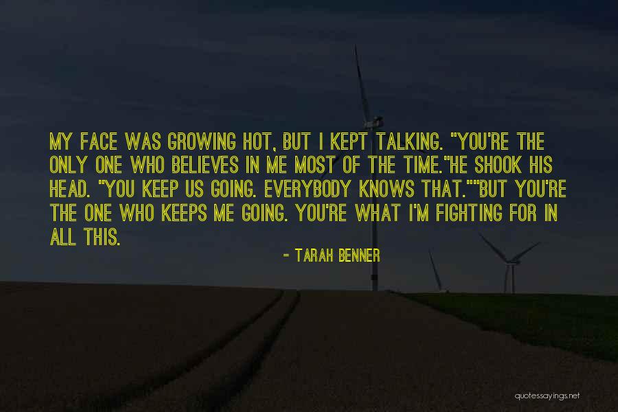 He Keeps Me Going Quotes By Tarah Benner