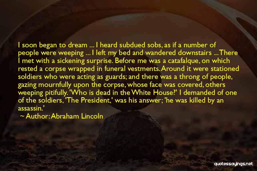 He Killed Me Quotes By Abraham Lincoln