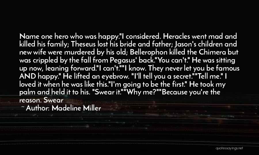 He Killed Me Quotes By Madeline Miller