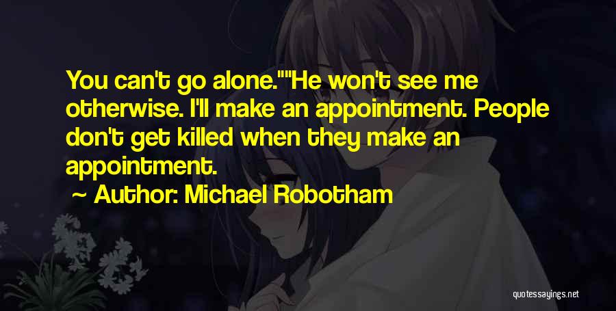 He Killed Me Quotes By Michael Robotham