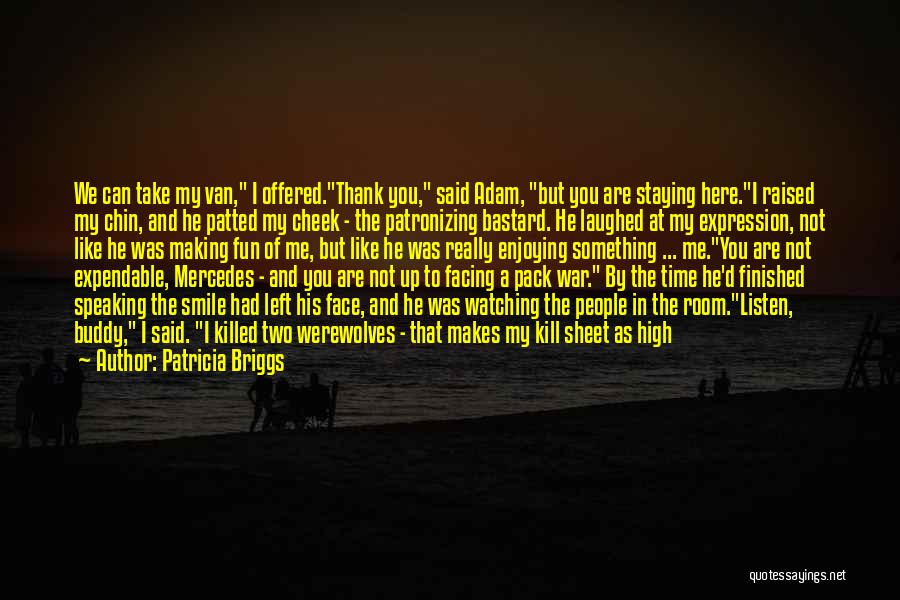 He Killed Me Quotes By Patricia Briggs