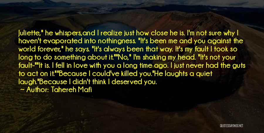 He Killed Me Quotes By Tahereh Mafi