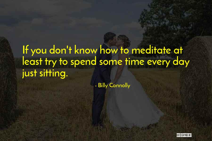 He Knows Me Too Well Quotes By Billy Connolly