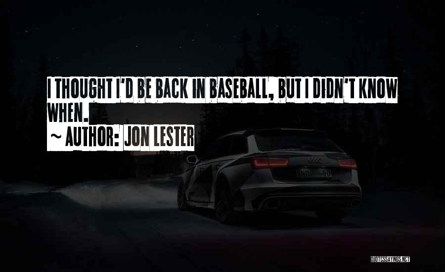 He Knows Me Too Well Quotes By Jon Lester