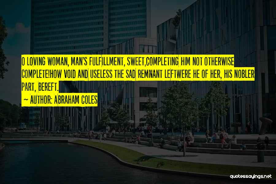 He Left Her Quotes By Abraham Coles