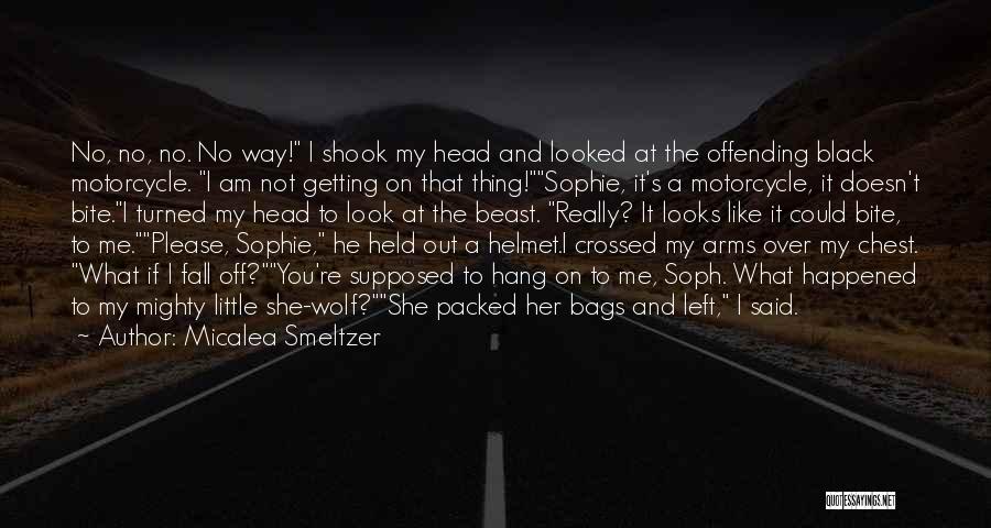 He Left Her Quotes By Micalea Smeltzer