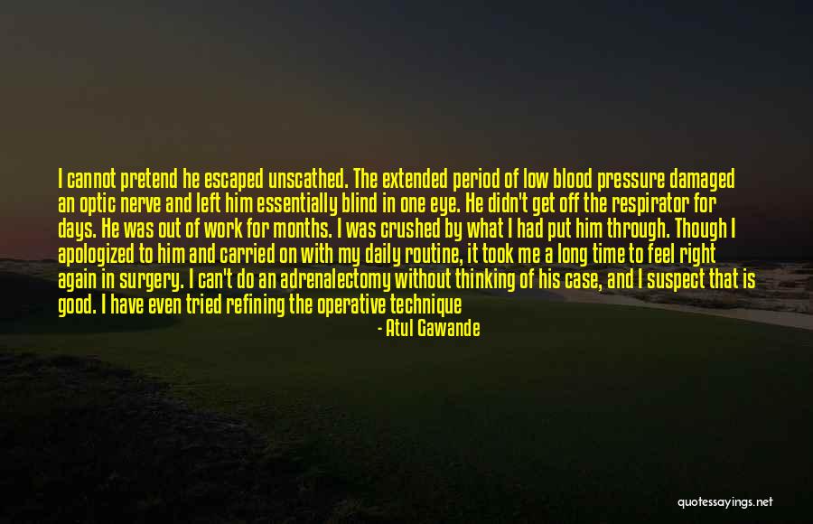 He Left Me Again Quotes By Atul Gawande He Left Me Again Quotes By Atul Gawande