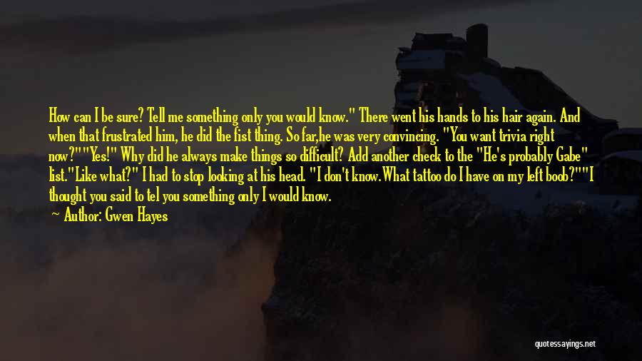 He Left Me Again Quotes By Gwen Hayes