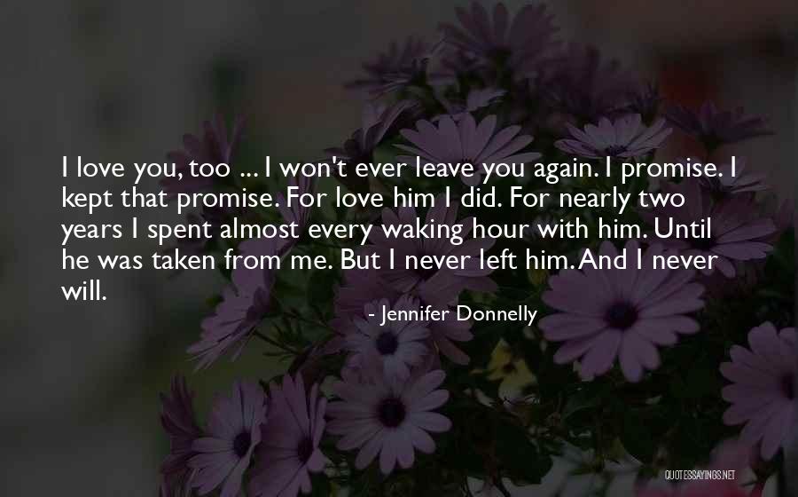 He Left Me Again Quotes By Jennifer Donnelly