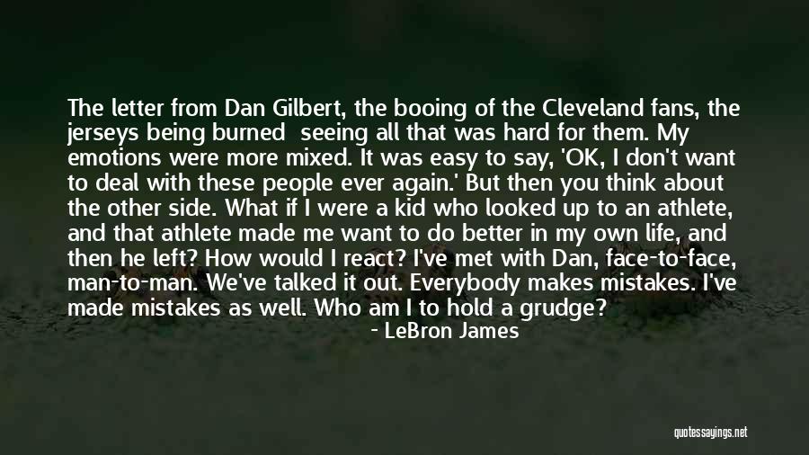 He Left Me Again Quotes By LeBron James He Left Me Again Quotes By LeBron James