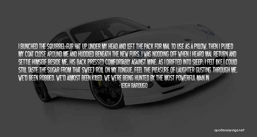 He Left Me Again Quotes By Leigh Bardugo He Left Me Again Quotes By Leigh Bardugo
