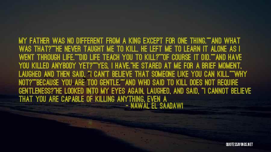 He Left Me Again Quotes By Nawal El Saadawi He Left Me Again Quotes By Nawal El Saadawi
