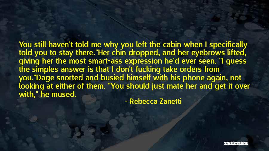 He Left Me Again Quotes By Rebecca Zanetti