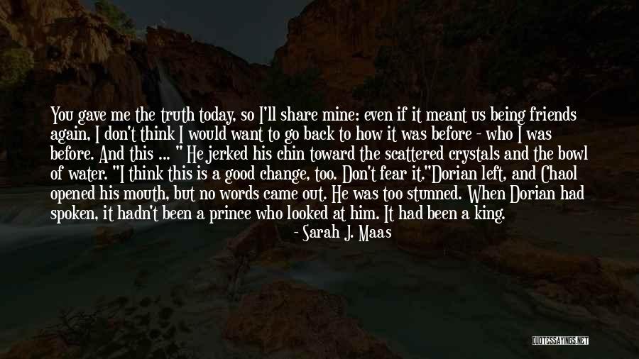 He Left Me Again Quotes By Sarah J. Maas He Left Me Again Quotes By Sarah J. Maas
