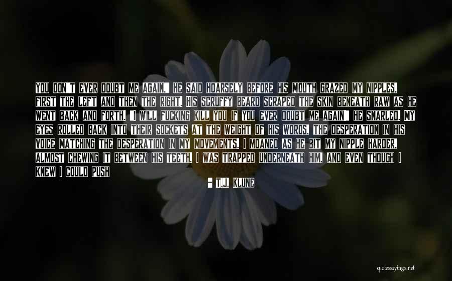 He Left Me Again Quotes By T.J. Klune He Left Me Again Quotes By T.J. Klune