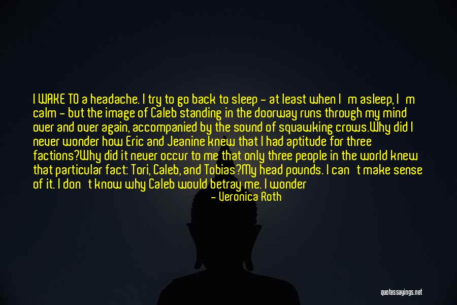 He Left Me Again Quotes By Veronica Roth He Left Me Again Quotes By Veronica Roth