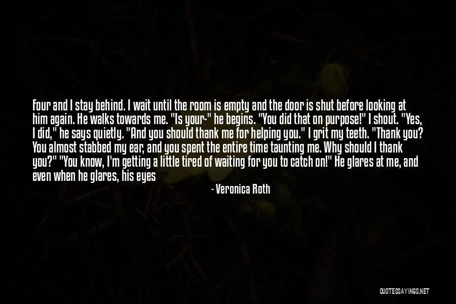 He Left Me Again Quotes By Veronica Roth He Left Me Again Quotes By Veronica Roth