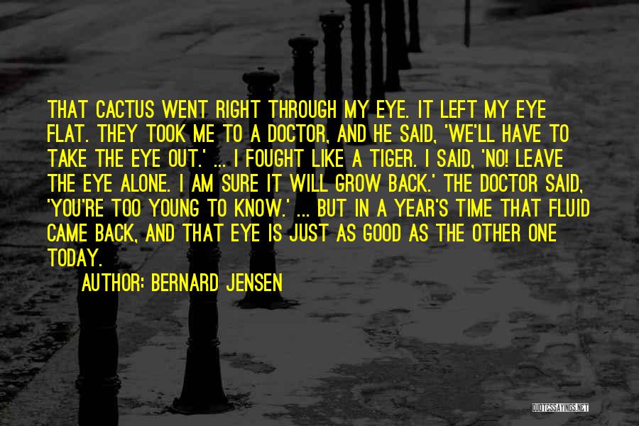 He Left Me Alone Quotes By Bernard Jensen