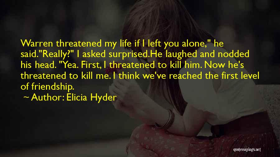 He Left Me Alone Quotes By Elicia Hyder