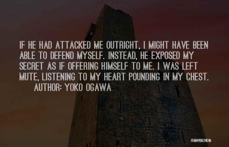 He Left Me Quotes By Yoko Ogawa