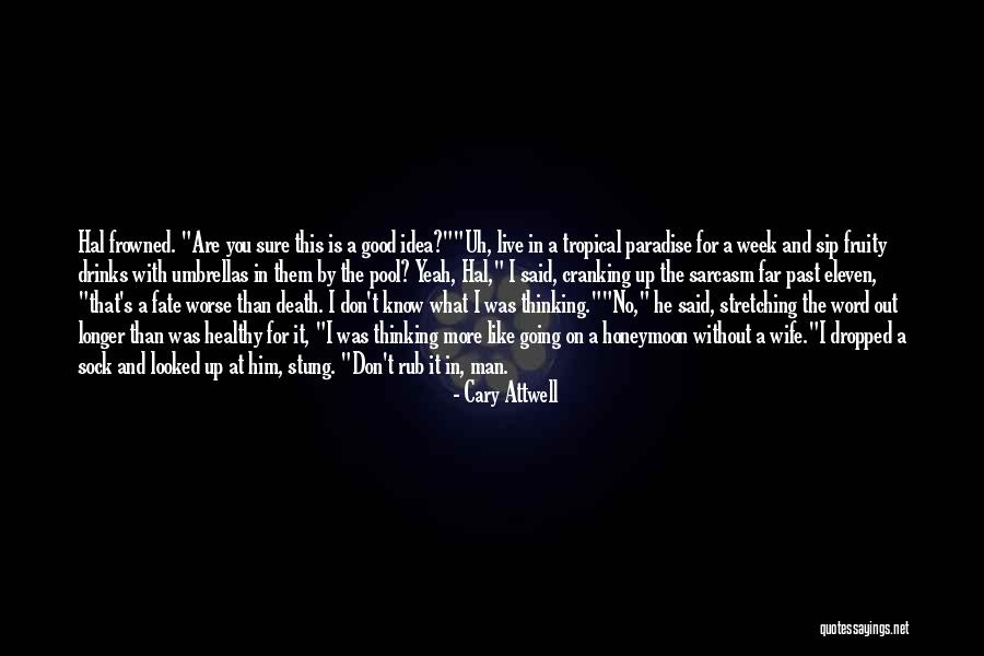 He Left Without A Word Quotes By Cary Attwell He Left Without A Word Quotes By Cary Attwell