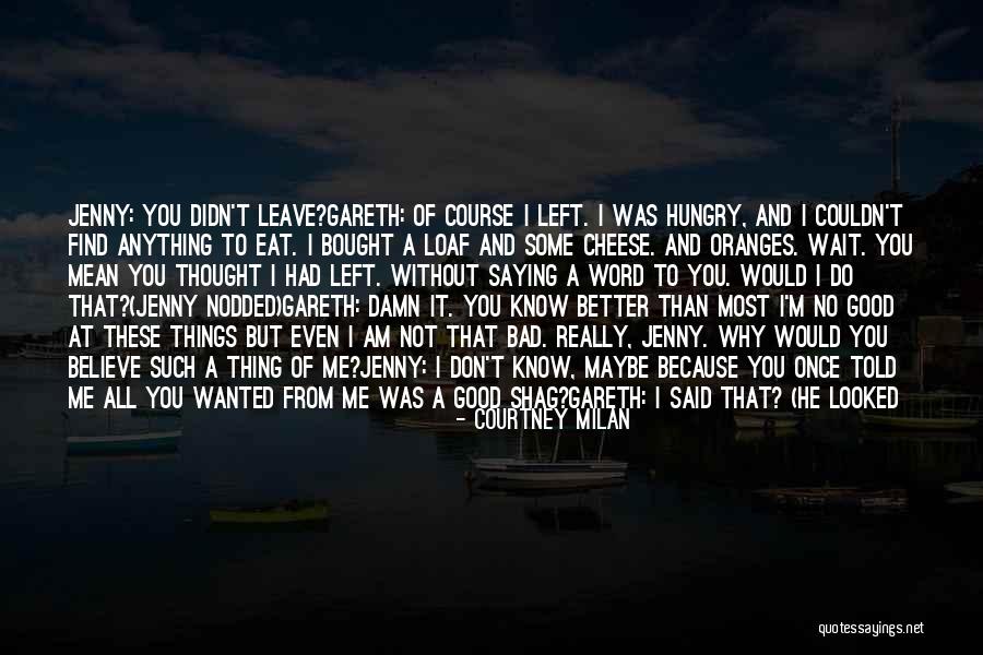 He Left Without A Word Quotes By Courtney Milan He Left Without A Word Quotes By Courtney Milan