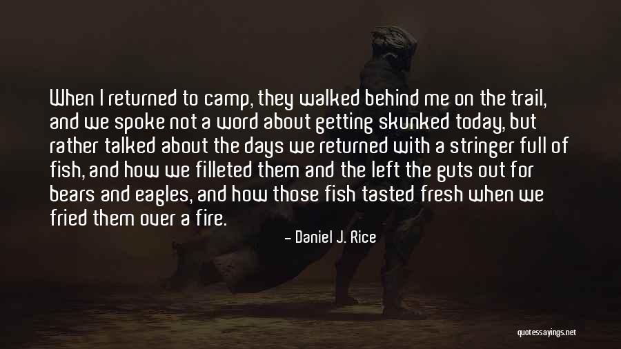 He Left Without A Word Quotes By Daniel J. Rice He Left Without A Word Quotes By Daniel J. Rice