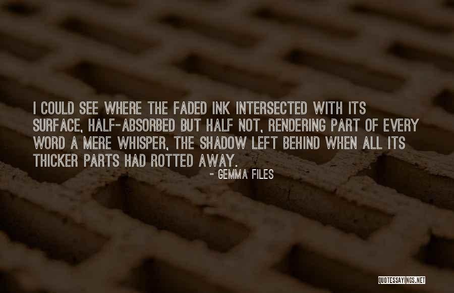He Left Without A Word Quotes By Gemma Files He Left Without A Word Quotes By Gemma Files
