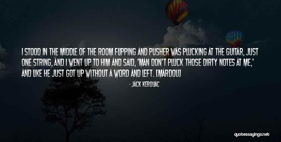 He Left Without A Word Quotes By Jack Kerouac He Left Without A Word Quotes By Jack Kerouac