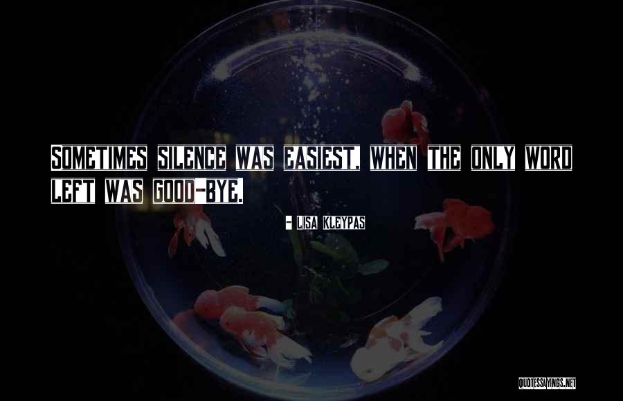 He Left Without A Word Quotes By Lisa Kleypas He Left Without A Word Quotes By Lisa Kleypas