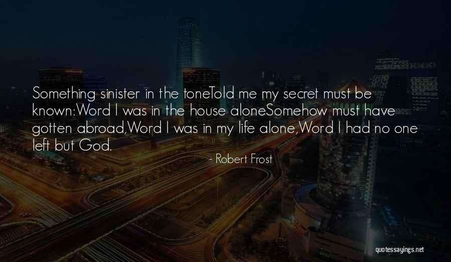 He Left Without A Word Quotes By Robert Frost He Left Without A Word Quotes By Robert Frost