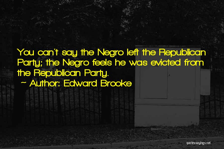 He Left You Quotes By Edward Brooke