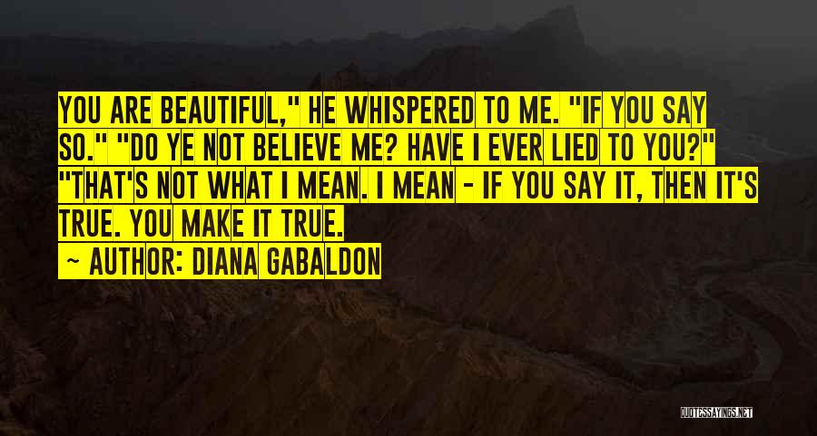 He Lied Quotes By Diana Gabaldon