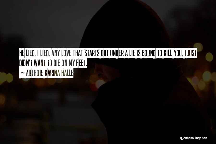 He Lied Quotes By Karina Halle