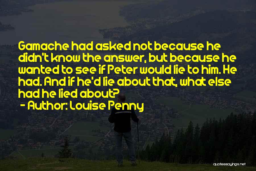 He Lied Quotes By Louise Penny