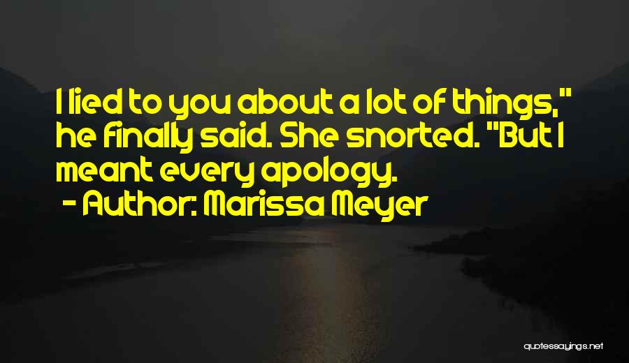 He Lied Quotes By Marissa Meyer