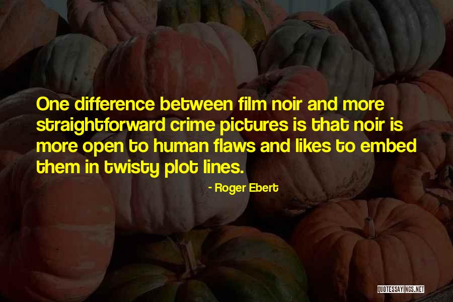 He Likes Both Of Us Quotes By Roger Ebert