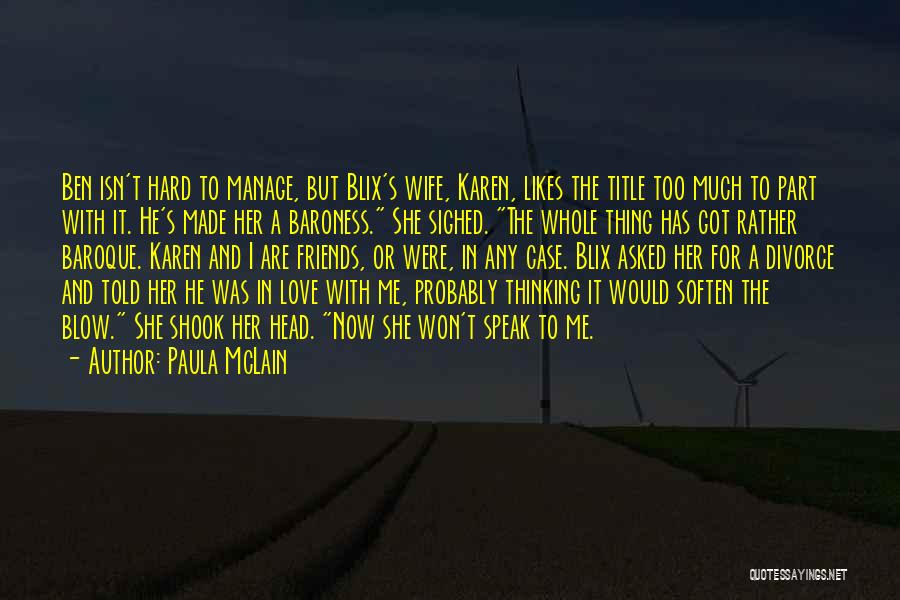 He Likes Her Quotes By Paula McLain