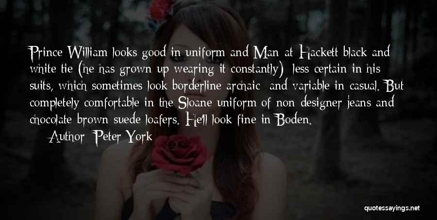 He Look Good Quotes By Peter York