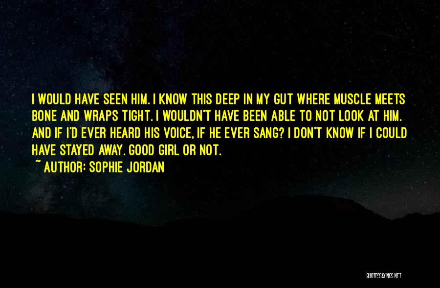 He Look Good Quotes By Sophie Jordan