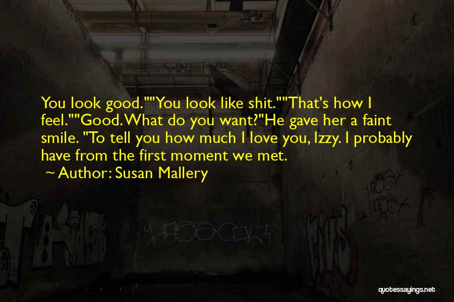 He Look Good Quotes By Susan Mallery