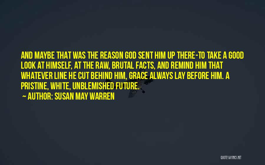 He Look Good Quotes By Susan May Warren