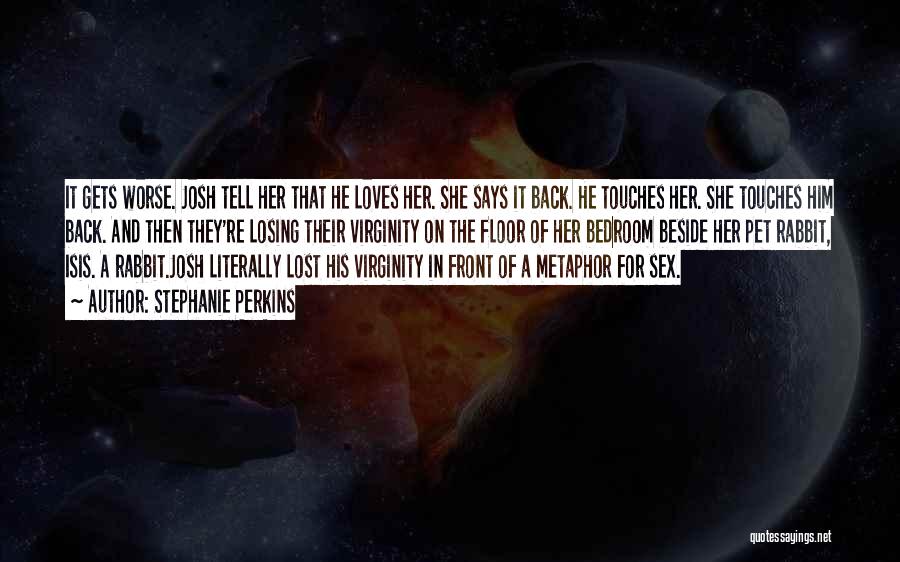 He Lost Her Quotes By Stephanie Perkins