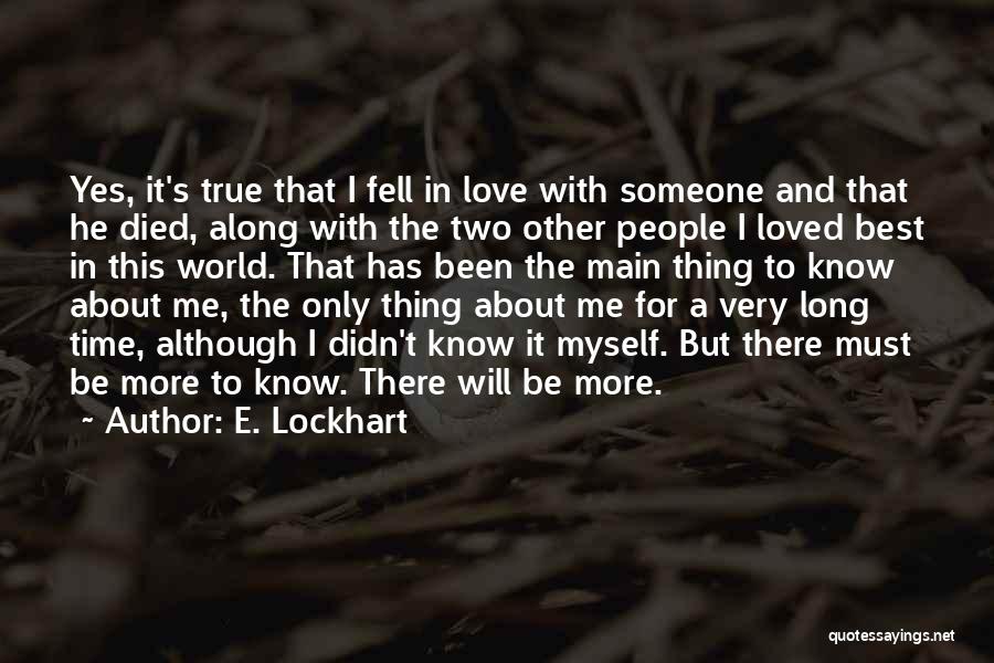 He Love Me For Me Quotes By E. Lockhart