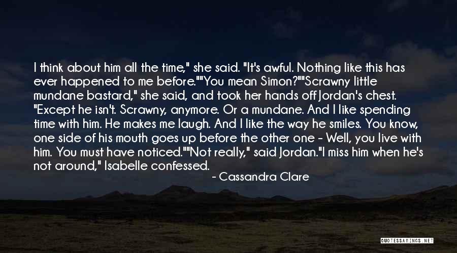 He Love Me Not You Quotes By Cassandra Clare