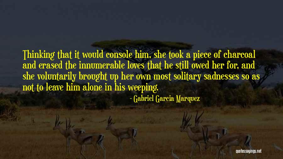 He Loves Her Quotes By Gabriel Garcia Marquez